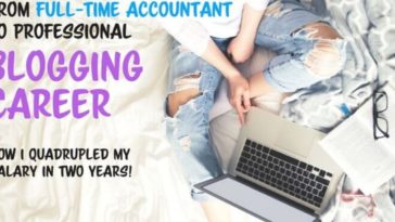 Accountant to professional blogger... How I quadrupled my salary